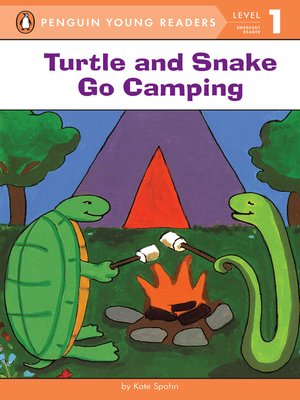 cover image of Turtle and Snake Go Camping